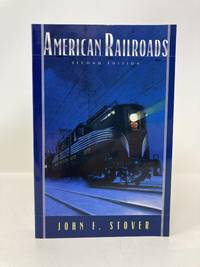 American Railroads (The Chicago History of American Civilization)
