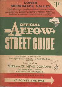 Official Arrow Street Guide Of Lower Merrimack Valley Including Lawrence-Haverhill-Amesbury-Andover-Boxford-Georgetown-Groveland-Merrimac-Methuen-Newbury-Newburtport-N. Andover-Plaistow N.H. -Rowley-Salem N.H. -Salisbury-W. Newbury - 