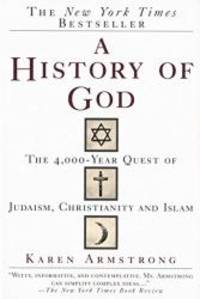 image of A History of God: The 4,000-Year Quest of Judaism, Christianity and Islam