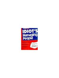 The Complete Idiot's Guide to Managing People