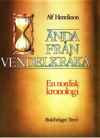 Ända från Vendelkråka. En nordisk kronologi.