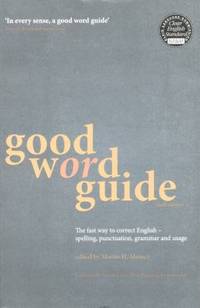 Good Word Guide by Martin Manser; A. and C. Black Publishers Staff - 2007