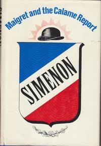 Maigret And The Calame Report by Simenon, Georges - 1969