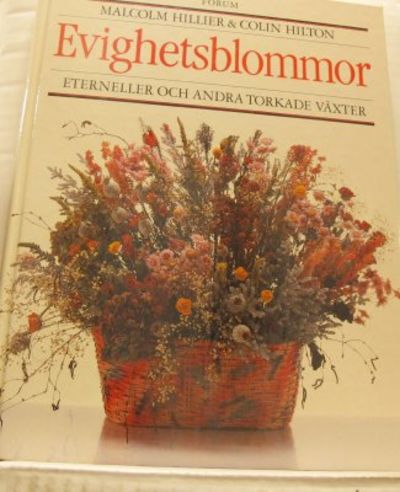 Evighetsblommor. Eterneller och andra torkade…
