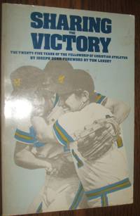 image of Sharing the Victory: the Twenty-Five Years of the Fellowship of Christian Athletes