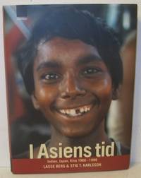 I Asiens tid. Indien, Japan, Kina 1966-1999.