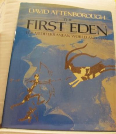 The First Eden. The Mediterranean World and Man.