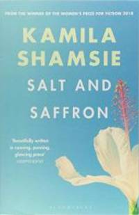 Salt and Saffron by Kamila Shamsie (author) - 2018-09-20