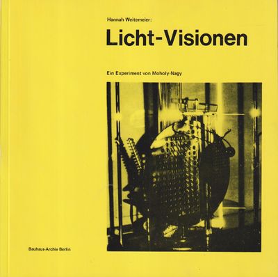 Licht-Visionen. Ein Experiment von Moholy-Nagy.