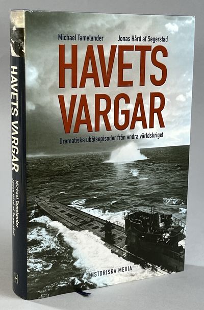 Havets vargar. Dramatiska ubåtsepisoder från…