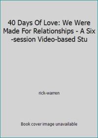 image of 40 Days Of Love: We Were Made For Relationships - A Six-session Video-based Stu