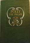 POLLY THE PAGAN: THE LOST LOVE LETTERS