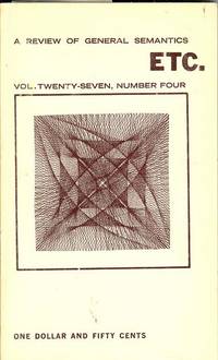 ETC.: A Review of General Semantics Vol. XXVII No. 4 (December 1970)