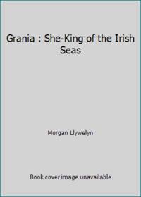 Grania : She-King of the Irish Seas