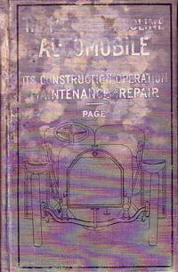 The Modern Gasoline Automobile - Its Design, Construction, Maintenance and Repair