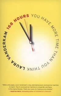 168 Hours: You Have More Time Than You Think