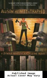 Allison Hewitt Is Trapped: A Zombie Novel