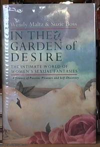 image of In the Garden of Desire; The Intimate World of Women's Sexual Fantasies