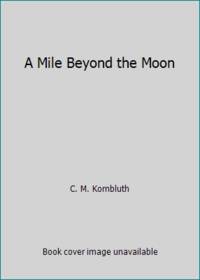 image of A Mile Beyond the Moon