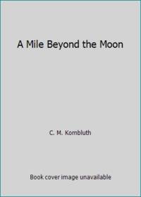 A Mile Beyond the Moon