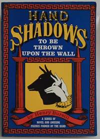 Hand Shadows To Be Thrown Upon The Wall Bursill, Henry