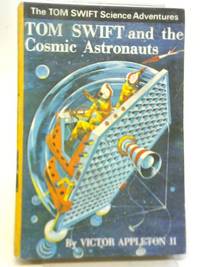 Tom Swift and The Cosmic Astronauts