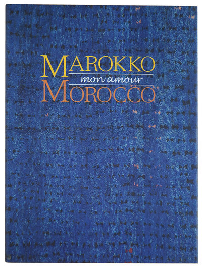 MAROKKO / MOROCCO, MON AMOUR. GLANZVOLLE…