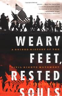 image of Weary Feet, Rested Souls: A Guided History of the Civil Rights Movement