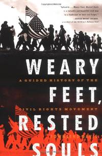 Weary Feet, Rested Souls: A Guided History of the Civil Rights Movement