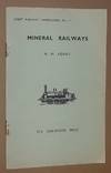 Mineral Railways (Light Railway Handbooks No.7)