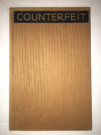 Counterfeit: Not your Money but What it Buys by kallet, arthur - 1935-01-01