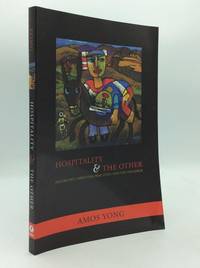 HOSPITALITY AND THE OTHER: Pentecost, Christian Practices, and the Neighbor