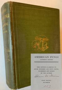 image of One Thousand American Fungi: How to Select and Cook the Edible; How to Distinguish and Avoid the Poisonous ("Author's Edition"--The Signed/Limited)