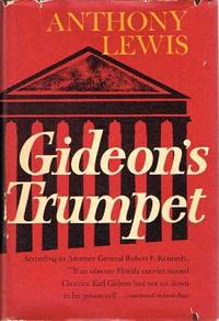 gideons trumpet by anthony lewis essay gideons trumpet by anthony lewis essay