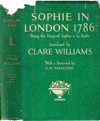 Sophie in London, 1786, being the Diary of Sophie v. La Roche