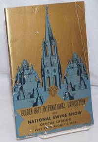 image of Golden Gate International Exposition and National Swine Show: Official Catalog, July 29 to August 7, 1939