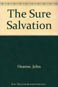 The Sure Salvation by Hearne, John