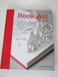 Book Art: Creative ideas to transform your books - decorations, stationery, display scenes, and more
