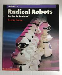 Radical Robots Can You be Replaced?