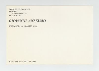 Exhibition card: Giovanni Anselmo: Particolare del Tutto (opens 28 May 1975)
