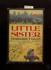 Little Sister : A Novel [When Little Sister Comes to Visit Her grandparents in Shanghai, She is...