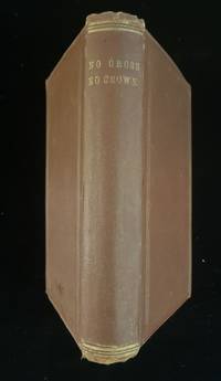 NO CROSS, NO CROWN. A DISCOURSE SHOWING THE NATURE AND DISCIPLINE OF THE HOLY CROSS OF CHRIST....IN TWO PARTS