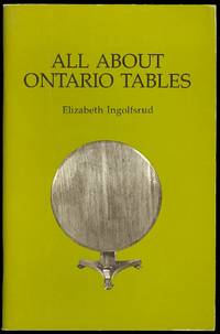 ALL ABOUT ONTARIO TABLES. by Ingolfsrud, Elizabeth - 1976