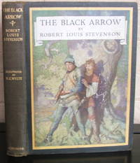 The Black Arrow: A Tale of the Two Roses by Stevenson, Robert Louis - 1916