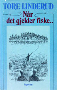 Når det gjelder fiske..