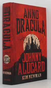 Anno Dracula Johnny Alucard 1976-1991 by Newman, Kim - 2013