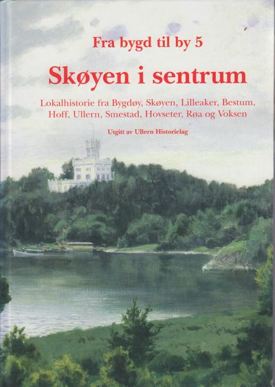 Skøyen i sentrum. Lokalhistorie fra Bygdøy,…