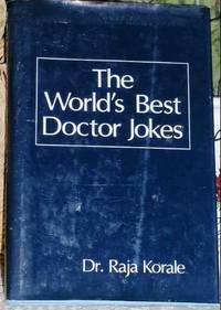 The World's Best Doctor Jokes (World's best jokes) by Raja Korale - Paperback - 1984 - from Bookbarn (SKU: 234614)