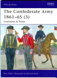 image of The Confederate Army 1961-65 (3): Louisiana_Texas (Osprey Military Men at Arms Series No. 430)