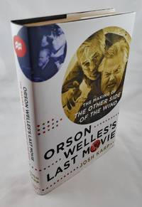 Orson Welles's Last Movie: The Making of The Other Side of the Wind